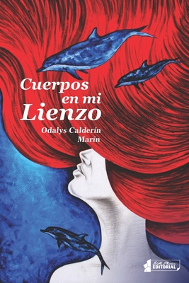 Cuerpos en mi lienzo - Pons Gonzalez, Robert (Illustrator), and Calderin Marin, Odalys