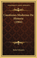 Cuestiones Modernas de Historia (1904)