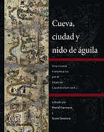 Cueva, Ciudad y Nido de Aguila: Una Travesia Interpretativa Por El Mapa de Cuahtinchan Num. 2