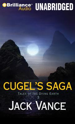 Cugel's Saga - Vance, Jack, and Morey, Arthur (Read by)