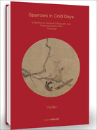 Cui Bai: Sparrows in Cold Days: Collection of Ancient Calligraphy and Painting Handscrolls: Paintings