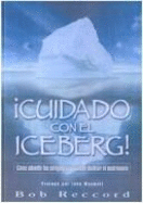 Cuidado Con el Iceburg