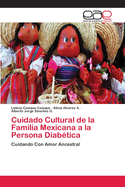 Cuidado Cultural de la Familia Mexicana a la Persona Diabtica