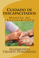 Cuidado de Discapacitados: Manual de Procedimiento