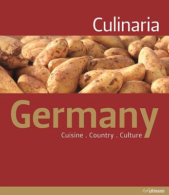 Culinaria Germany - Metzger, Christine (Editor), and Stempell, Ruprecht (Photographer), and Buschel, Christoph (Photographer)
