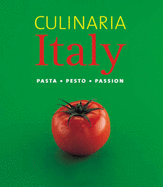 Culinaria Italy: Pasta, Pesto, Passion - Piras, Claudia (Editor), and Medagliani, Eugenio (Editor), and Stempell, Ruprecht (Photographer)