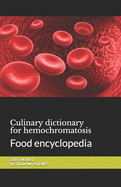 Culinary dictionary for hemochromatosis: Food encyclopedia