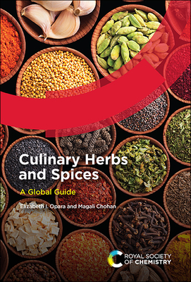 Culinary Herbs and Spices: A Global Guide - Opara, Elizabeth I, and Chohan, Magali