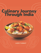 Culinary Journey Through India: Crafting Authentic Dishes Inspired by the Flavors of the Ganges