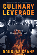 Culinary Leverage: A Journey Through the Heat