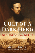 Cult of a Dark Hero: Nicholson of Delhi