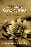Cultivating Consciousness: An East-West Journey