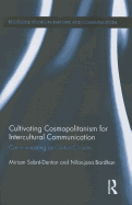 Cultivating Cosmopolitanism for Intercultural Communication: Communicating as a Global Citizen