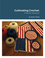 Cultivating Crochet A Patriotic Expression