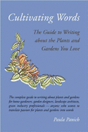 Cultivating Words: The Guide to Writing about the Plants and Gardens You Love