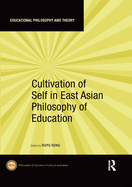 Cultivation of Self in East Asian Philosophy of Education