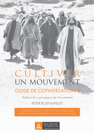 Cultiver un mouvement: Guide de conversation. Acteurs d'un processus de mouvements