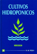 Cultivos Hidroponicos - 5b: Edicion - Resh, Howard M
