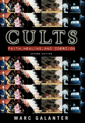 Cults: Faith, Healing and Coercion - Galanter, Marc, MD