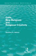 Cults, New Religions and Religious Creativity