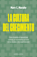 Cultura del Crecimiento, La