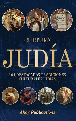 Cultura jud?a: 101 destacadas tradiciones culturales jud?as - Publications, Ahoy