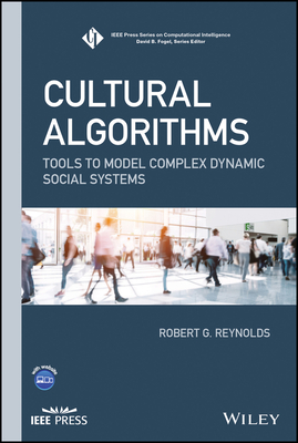 Cultural Algorithms: Tools to Model Complex Dynamic Social Systems - Reynolds, Robert G.