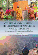 Cultural and Spiritual Significance of Nature in Protected Areas: Governance, Management and Policy