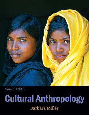 Cultural Anthropology Plus NEW MyAnthroLab with eText -- Access Card Package - Miller, Barbara D.