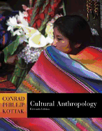 Cultural Anthropology, with Living Anthropology Student CD and Powerweb - Kottak, Conrad Phillip