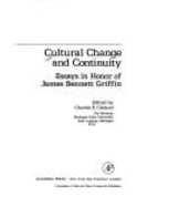 Cultural Change and Continuity: Essays in Honor of James Bennett Griffin