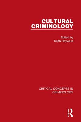 Cultural Criminology - Hayward, Keith (Editor)