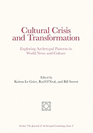 Cultural Crisis and Transformation: Exploring Archetypal Patterns in World News and Culture