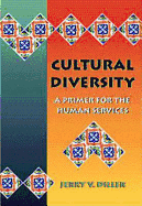 Cultural Diversity: A Primer for Human Services