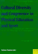 Cultural Diversity and Congruence in Physical Education & Sport - Hardman, Ken, Dr. (Editor), and Standeven, Joy (Editor)