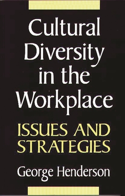 Cultural Diversity in the Workplace: Issues and Strategies - Henderson, George