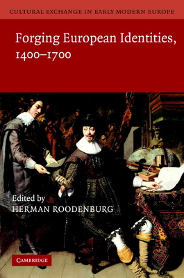 Cultural Exchange in Early Modern Europe - Roodenburg, Herman (Editor), and Muchembled, Robert (General editor), and Monter, William (Associate editor)