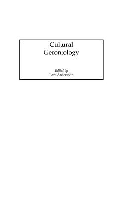 Cultural Gerontology - Andersson, Lars