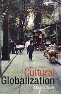 Cultural Globalization: A User's Guide