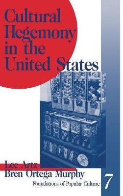 Cultural Hegemony in the United States - Artz, Lee, and Murphy, Bren A