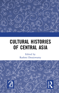 Cultural Histories of Central Asia