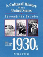 Cultural History of Us Through the Decades: The 1930s
