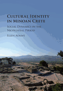 Cultural Identity in Minoan Crete: Social Dynamics in the Neopalatial Period