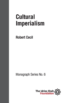 Cultural Imperialism: ISF Monograph 6 - Cecil, Robert
