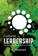 Cultural Leadership: The New Chemistry of Leading Differently