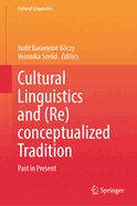 Cultural Linguistics and (Re)Conceptualized Tradition: Past in Present