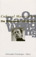 Cultural Materialism: On Raymond Williams Volume 9