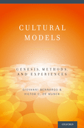 Cultural Models: Genesis, Methods, and Experiences