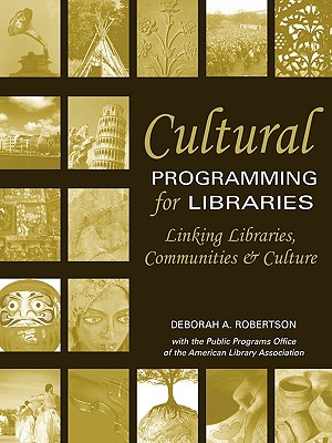 Cultural Programming for Libraries - Robertson, Deborah A