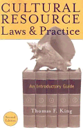 Cultural Resource Laws and Practice: An Introductory Guide